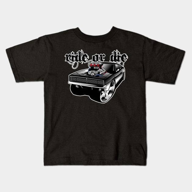 Ride or Die Kids T-Shirt by Spikeani